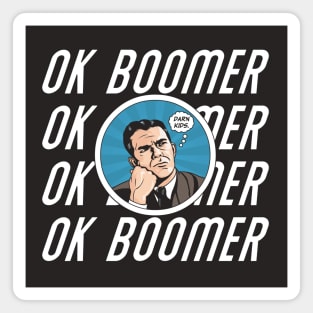 OK Boomer (Darn Kids) Magnet